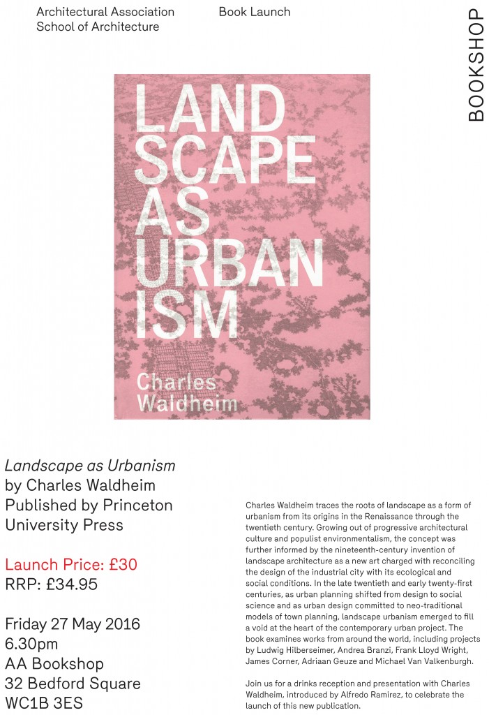 160523 Landscape As Urbanism Book Launch May 2016 FINAL.indd