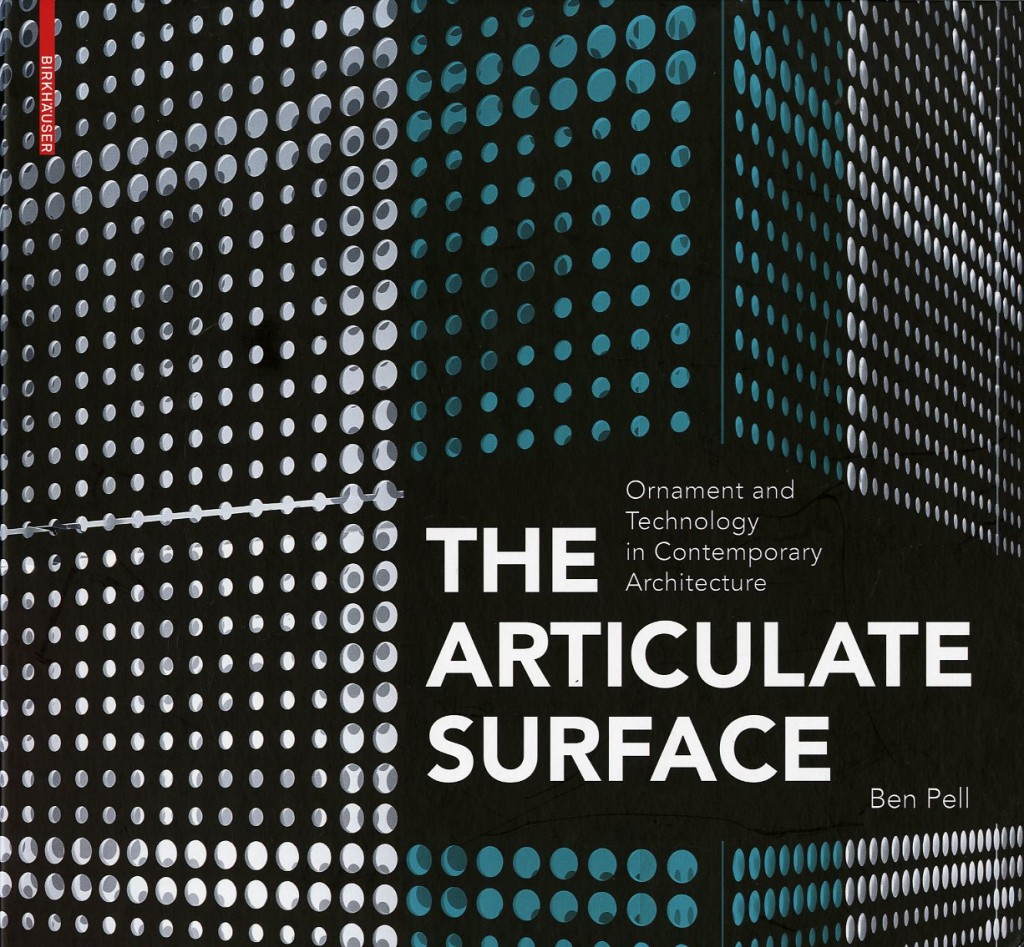 The Articulate Surface Ornament And Technology In