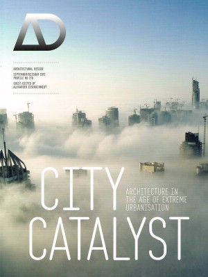 City Catalyst: Architecture in the Age of Extreme Urbanisation