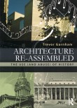 Architecture Re-assembled: the Use (and Abuse) of History