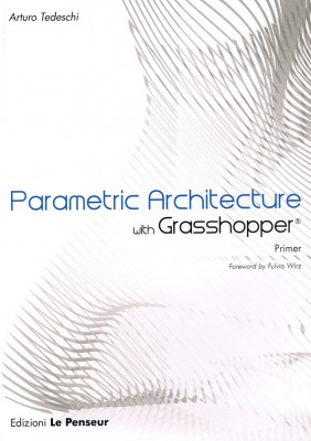 Parametric Architecture with Grasshopper – Out of Print