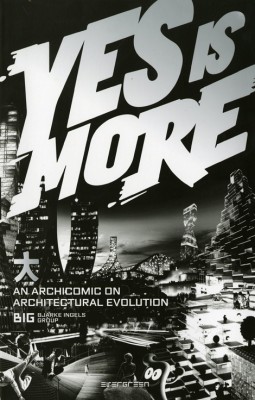 Yes Is More: An Archicomic on Architectural Evolution – Currently Unavailable