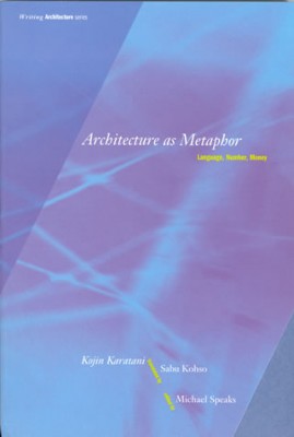 Architecture as Metaphor, Language, Number, Money