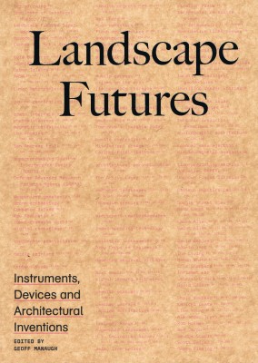 Landscape Futures by Geoff Manaugh – Currently Unavailable