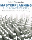 Masterplanning the Adaptive City edited by Tom Verebes