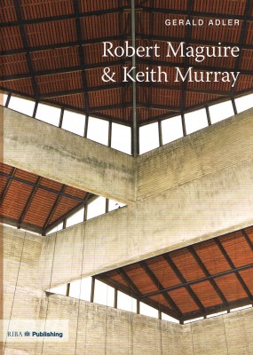 Twentieth Century Architects: Robert Maguire & Keith Murray