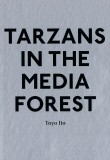 Architecture Words 8: Tarzans in the Media Forest & Other Essays