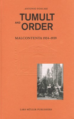 Tumult and Order : Malcontenta 1924-1939