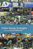 AD Reader: Urban Design Ecologies