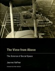 The View from Above: The Science of Social Space