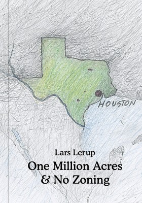 One Million Acres & No Zoning