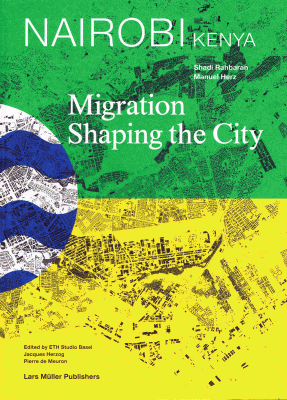 Nairobi Kenya: Migration Shaping the City