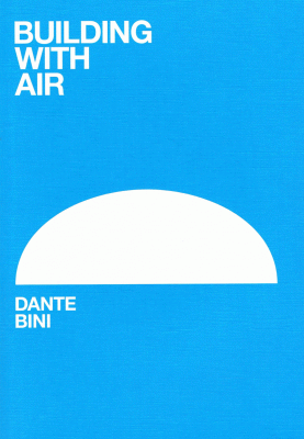 Building with Air by Dante Bini – Currently Unavailable