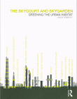 The Skycourt and Skygarden: Greening the Urban Habitat by Jason Pomeroy