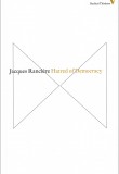 Hatred of Democracy by Jacques Ranciere