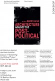 Architecture Against the Post-Political 6 June 2014, 6.30pm