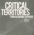 Critical Territories: From Academia to Praxis