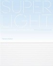 Superlight:  Lightness in Contemporary Homes