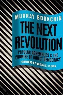 The Next Revolution: Popular Assemblies & the Promise of Direct Democracy