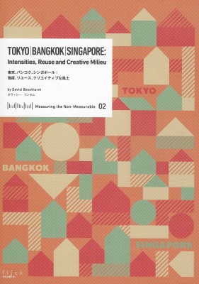 Measuring the Non- Measurable 02 : Tokyo/Bangkok/Singapore