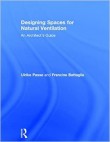 Designing Spaces for Natural Ventilation: An Architect’s Guide