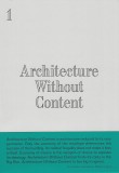 Architecture Without Content Edited by Kirsten Geers et al. – Out of Print