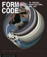 Form + Code in Design, Art and Architecture