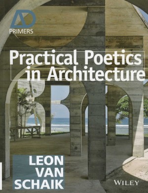 AD Primers: Practical Poetics in Architecture