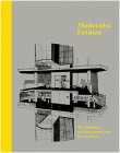 Modernist Estates: The Buildings and the People Who Live in Them