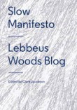 Slow Manifesto:  Lebbeus Woods Blog