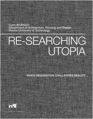 Re-Searching Utopia: When Imagination Challenges Reality