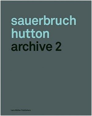 Sauerbruch Hutton: Archive 2