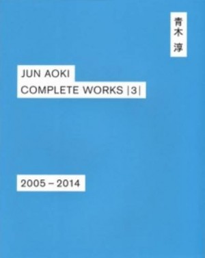 Jun Aoki Complete Works 3 2005-2014