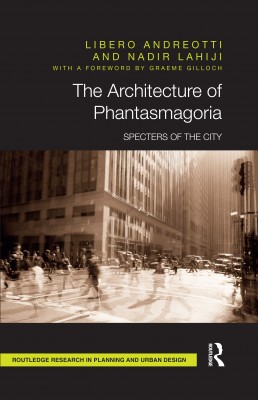 The Architecture of Phantasmagoria: Specters of the City