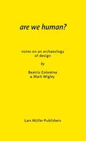 Are We Human?: The Archeology of Design