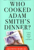 Who Cooked Adam Smith’s Dinner?: A Story About Women and Economics