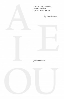 A E I OU – Articles, Essays, Interviews and Out-takes