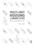 Multi-Unit Housing in Urban Cities: From 1800 to Present Day