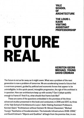 Future Real: Louis I. Kahn Visiting Assistant Professorship 08