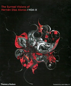 The Surreal Visions of Hernán Díaz Alonso/HDA-X