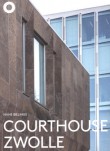 Courthouse Zwolle – Jo Kruger, Rob Hootsmans