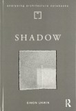Shadow: The Architectural Power of Withholding Light