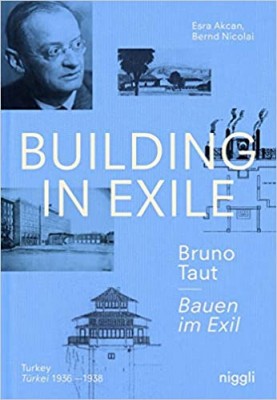 Building in Exile – Bruno Taut: Turkey 1936-1938 (Pre order)