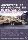 Architecture of Regionalism in the Age of Globalization: Peaks and Valleys in the Flat World (Pre-order)