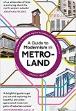 A Guide to Modernism in Metro-Land