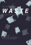 The Architecture of Waste: Design for a Circular Economy (Pre-order)