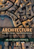 Architecture History, Theory and Preservation: Prehistory to the Middle Ages
