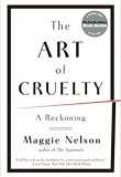 The Art of Cruelty: A Reckoning (Book Group February 2021)