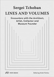 Sergei Tchoban – Lines and Volumes: Encounters with the Architect, Artist, Collector and Museum Founder