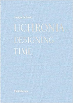Uchronia: Designing Time